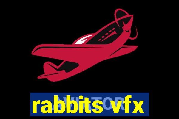 rabbits vfx